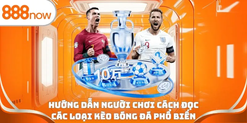Hướng dẫn người chơi cách đọc các loại kèo bóng đá phổ biến