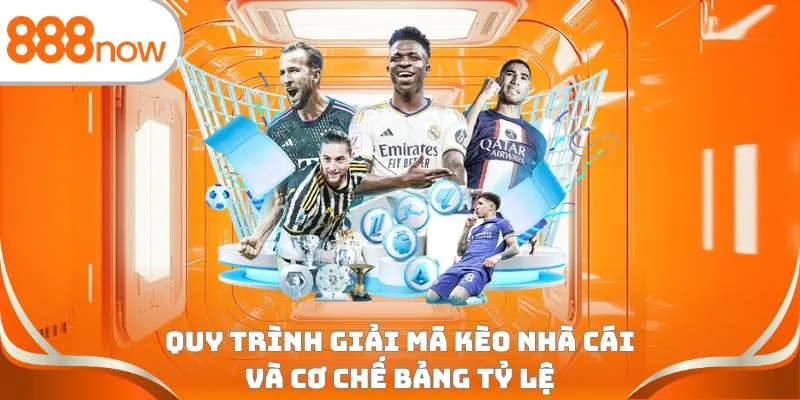 Quy trình giải mã kèo nhà cái và cơ chế bảng tỷ lệ